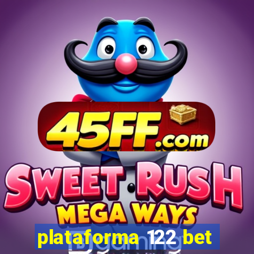 plataforma 122 bet